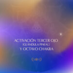 Curso Activación tercer ojo (glándula pineal) y octavo chakra